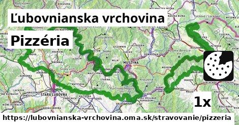 Pizzéria, Ľubovnianska vrchovina