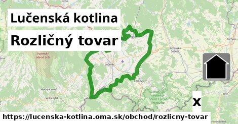 Rozličný tovar, Lučenská kotlina