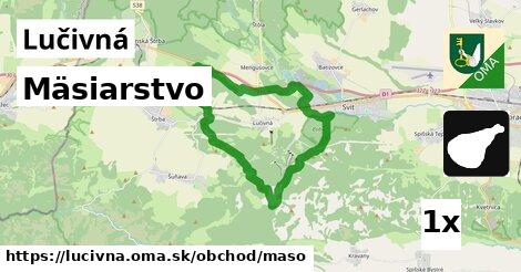 Mäsiarstvo, Lučivná