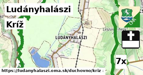 Kríž, Ludányhalászi