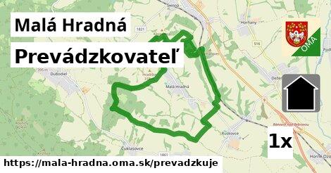 prevádzkovateľ v Malá Hradná