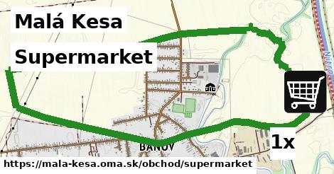 Supermarket, Malá Kesa