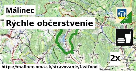 Rýchle občerstvenie, Málinec