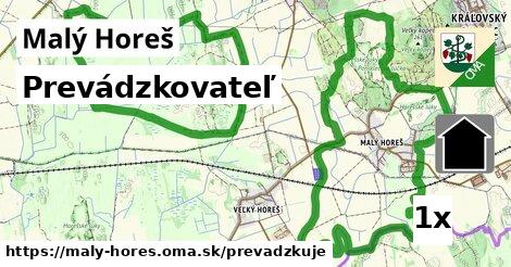 prevádzkovateľ v Malý Horeš
