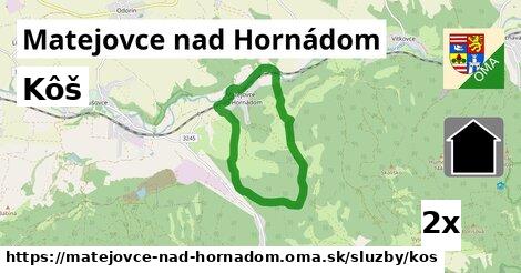 Kôš, Matejovce nad Hornádom