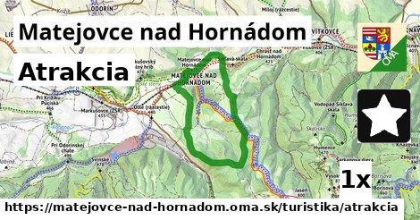 Atrakcia, Matejovce nad Hornádom