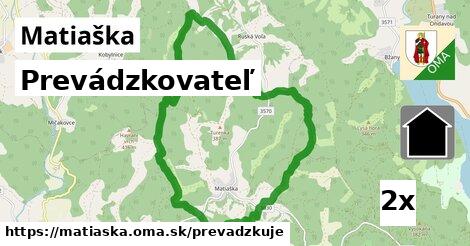 prevádzkovateľ v Matiaška