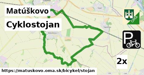 Cyklostojan, Matúškovo