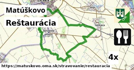 Reštaurácia, Matúškovo