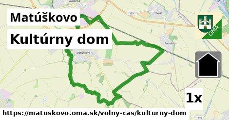 Kultúrny dom, Matúškovo