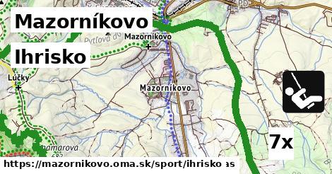 Ihrisko, Mazorníkovo