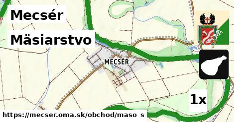 Mäsiarstvo, Mecsér