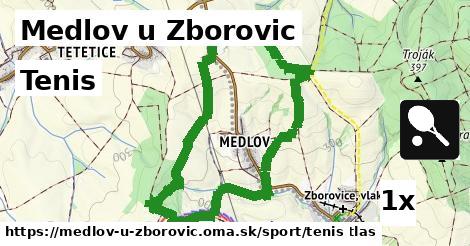 Tenis, Medlov u Zborovic