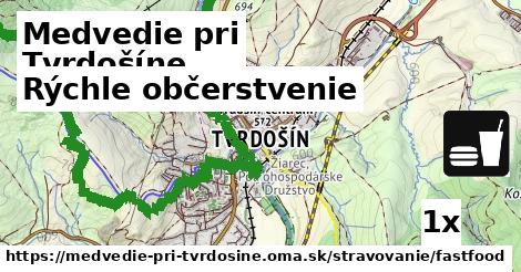 Rýchle občerstvenie, Medvedie pri Tvrdošíne