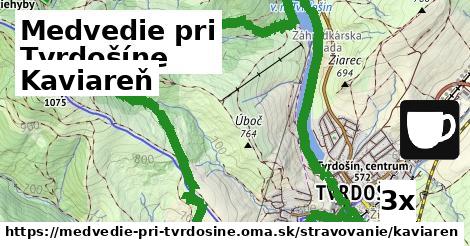 Kaviareň, Medvedie pri Tvrdošíne