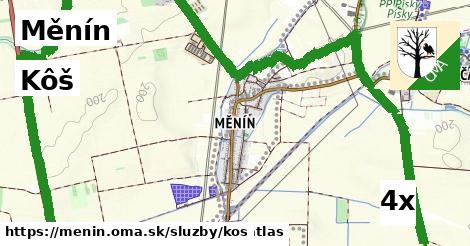 Kôš, Měnín