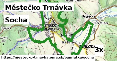 Socha, Městečko Trnávka