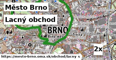 Lacný obchod, Město Brno