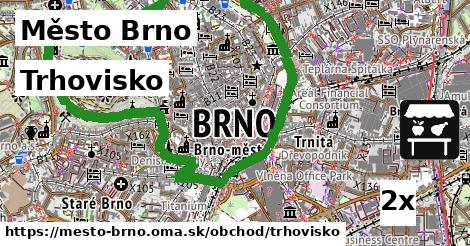 Trhovisko, Město Brno