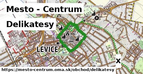 Delikatesy, Mesto - Centrum