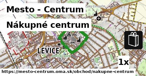 Nákupné centrum, Mesto - Centrum