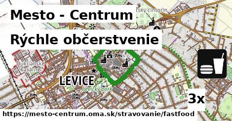 Rýchle občerstvenie, Mesto - Centrum