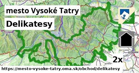 Delikatesy, mesto Vysoké Tatry