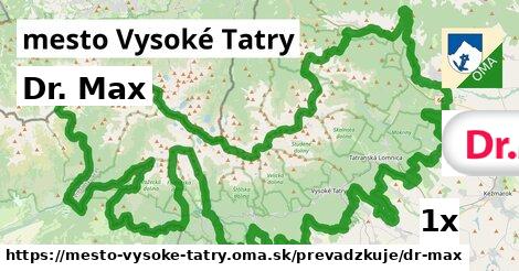 Dr. Max, mesto Vysoké Tatry