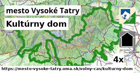 Kultúrny dom, mesto Vysoké Tatry