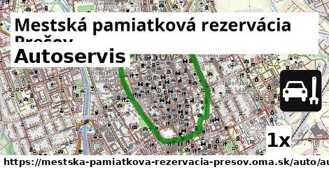 Autoservis, Mestská pamiatková rezervácia Prešov