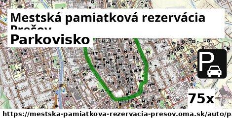 Parkovisko, Mestská pamiatková rezervácia Prešov