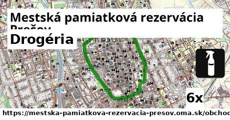 Drogéria, Mestská pamiatková rezervácia Prešov