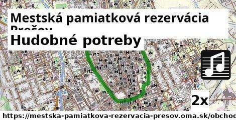 Hudobné potreby, Mestská pamiatková rezervácia Prešov