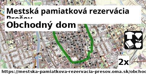 Obchodný dom, Mestská pamiatková rezervácia Prešov