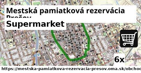 Supermarket, Mestská pamiatková rezervácia Prešov