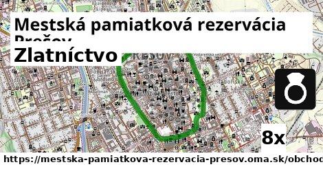 Zlatníctvo, Mestská pamiatková rezervácia Prešov