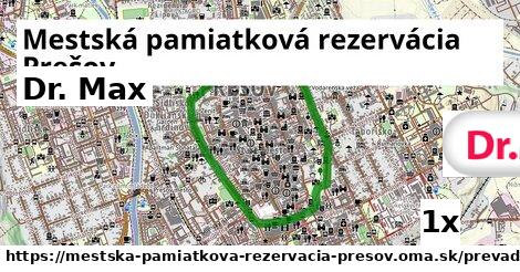 Dr. Max, Mestská pamiatková rezervácia Prešov