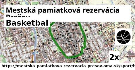 Basketbal, Mestská pamiatková rezervácia Prešov