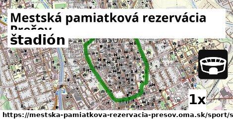 štadión, Mestská pamiatková rezervácia Prešov