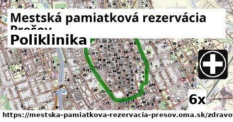 Poliklinika, Mestská pamiatková rezervácia Prešov