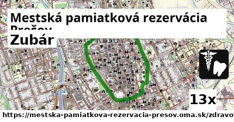 Zubár, Mestská pamiatková rezervácia Prešov