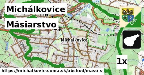 Mäsiarstvo, Michálkovice