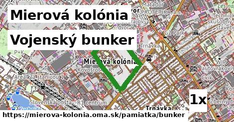 Vojenský bunker, Mierová kolónia