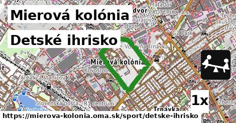 Detské ihrisko, Mierová kolónia