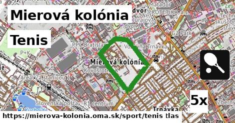 Tenis, Mierová kolónia