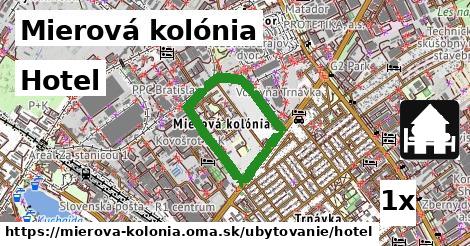 Hotel, Mierová kolónia