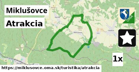 Atrakcia, Miklušovce