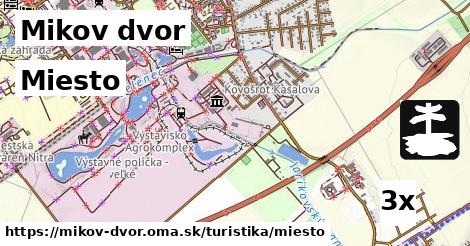 Miesto, Mikov dvor