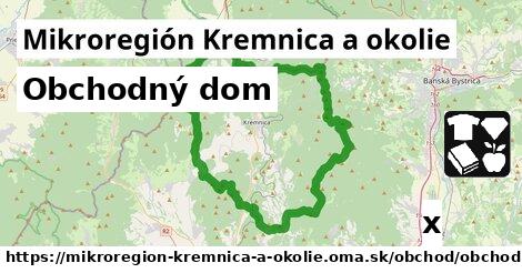 Obchodný dom, Mikroregión Kremnica a okolie