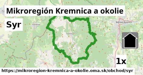 Syr, Mikroregión Kremnica a okolie